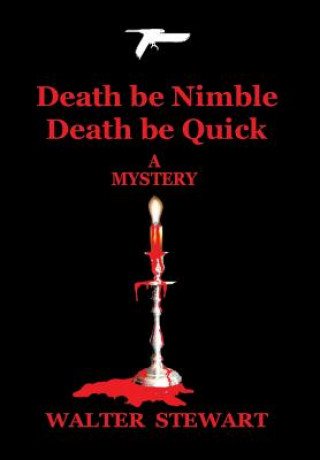 Kniha Death Be Nimble, Death Be Quick Walter Stewart