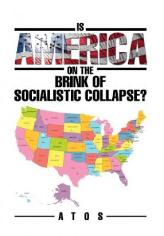 Carte Is America on the Brink of Socialistic Collapse? Atos
