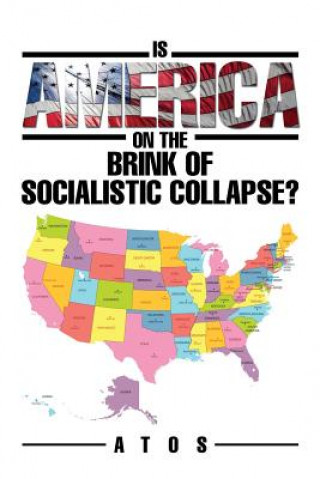 Carte Is America on the Brink of Socialistic Collapse? Atos