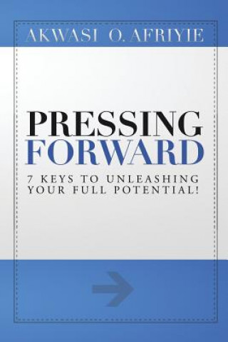 Книга Pressing Forward Akwasi Afriyie