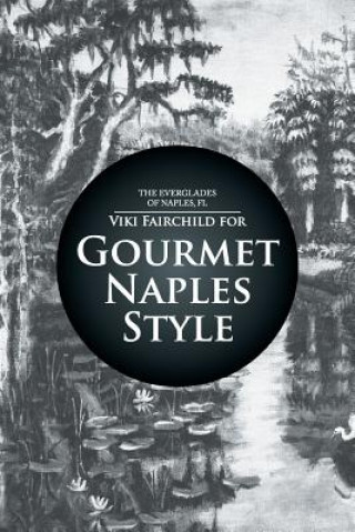 Knjiga Gourmet Naples Style Viki Fairchild