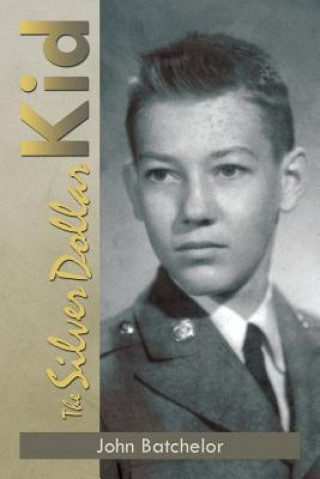 Knjiga Silver Dollar Kid John Batchelor