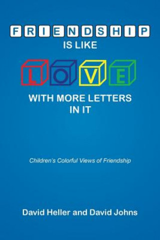 Книга Friendship Is Like Love with More Letters in It David (Portland State University) Johns