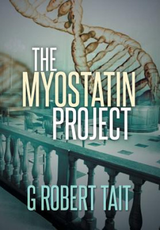 Kniha Myostatin Project G Robert Tait