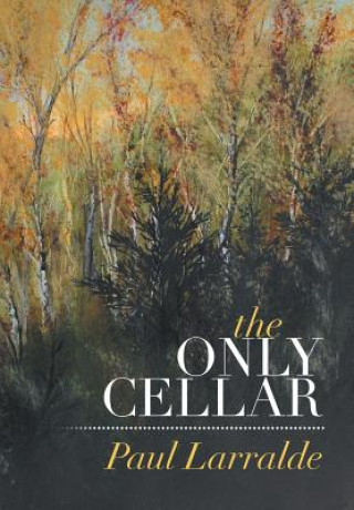 Knjiga Only Cellar Paul Larralde
