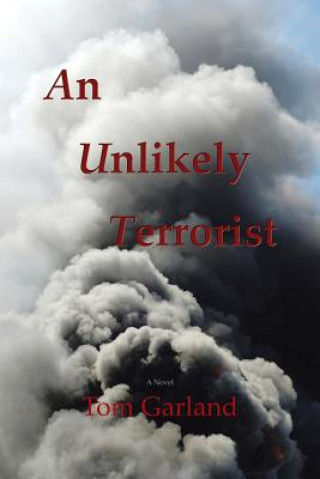 Könyv Unlikely Terrorist Tom Garland
