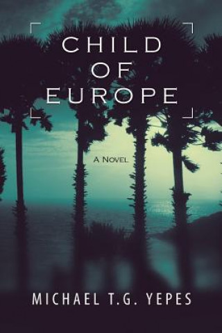 Kniha Child of Europe Michael T G Yepes