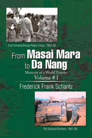 Livre From Masai Mara to Da Nang Frederick Frank Schantz