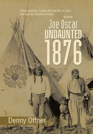 Kniha Joe Oscar Undaunted - 1876 Denny Offner