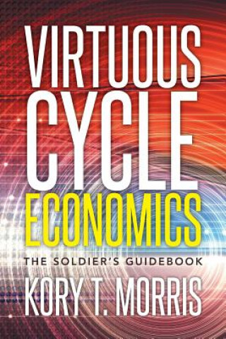 Knjiga Virtuous Cycle Economics Kory T Morris