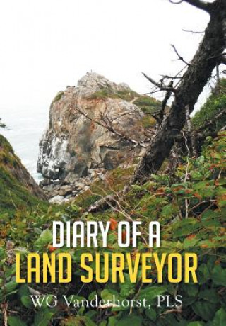 Knjiga Diary of a Land Surveyor Wg Vanderhorst Pls