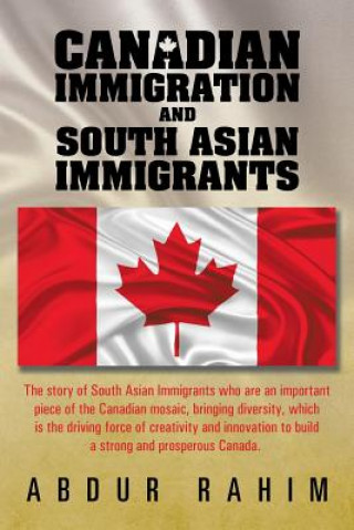 Kniha Canadian Immigration and South Asian Immigrants Rahim