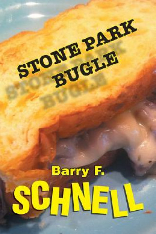 Libro Stone Park Bugle Barry F Schnell