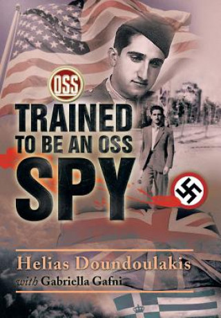 Knjiga Trained to Be an OSS Spy Gabriella Gafni