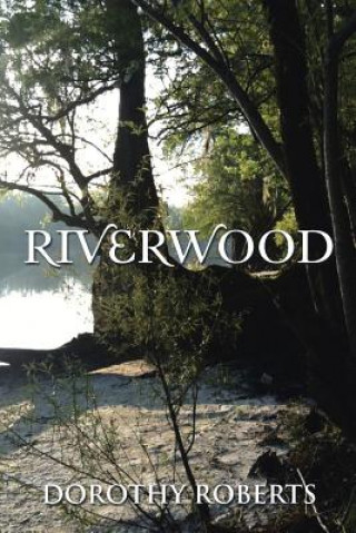 Buch Riverwood Dorothy Roberts