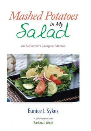 Buch Mashed Potatoes in My Salad Eunice L Sykes