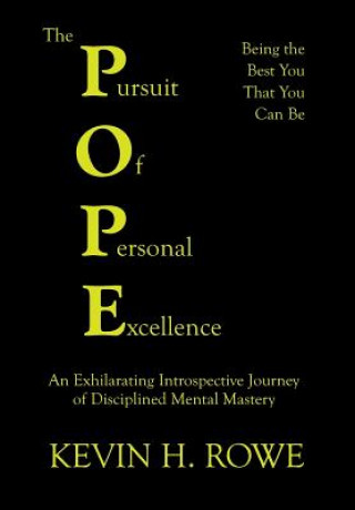 Könyv Pursuit of Personal Excellence Kevin H Rowe