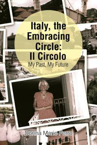 Книга Italy, the Embracing Circle Donna Marie Ferro