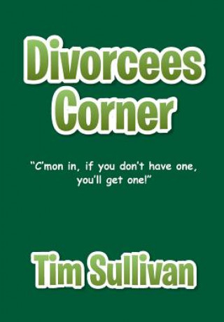 Kniha Divorcees Corner Tim Sullivan