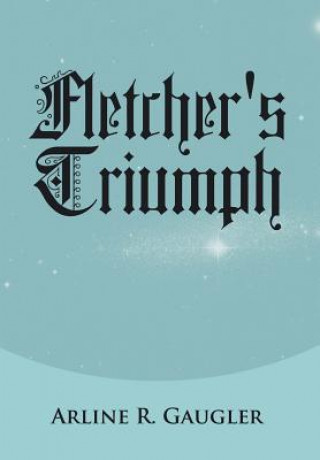 Livre Fletcher's Triumph Arline R Gaugler