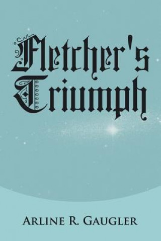 Livre Fletcher's Triumph Arline R Gaugler