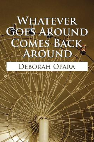 Buch Whatever Goes Around Comes Back Around Deborah Opara