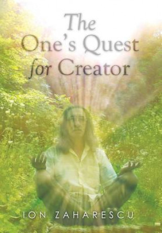 Книга One's Quest for Creator Ion Zaharescu