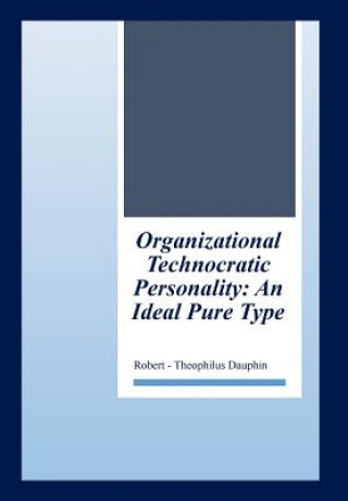 Carte Organizational Technocratic Work and Personality Robert-Theophilus Dauphin