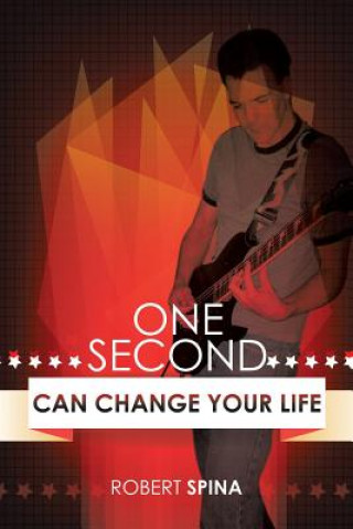 Książka One Second Can Change Your Life Robert Spina