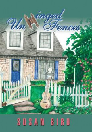 Книга Unhinged Fences Susan Bird