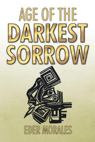 Buch Age of the Darkest Sorrow Eder Morales