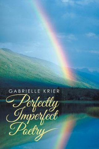 Kniha Perfectly Imperfect Poetry Gabrielle Krier