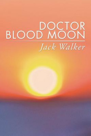 Book Doctor Blood Moon Jack (Merritt Island Florida USA) Walker