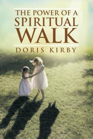 Kniha Power of a Spiritual Walk Doris Kirby