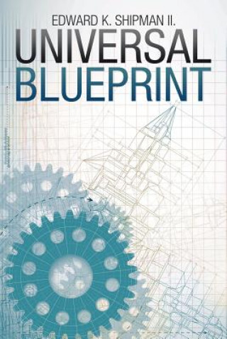 Książka Universal Blueprint Edward K Shipman II