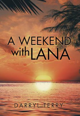 Libro Weekend with Lana Darryl Terry