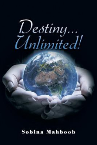 Kniha Destiny...Unlimited! Sobina Mahboob