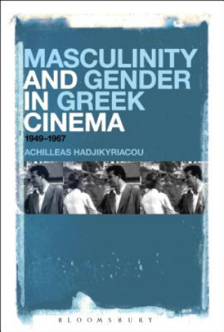 Книга Masculinity and Gender in Greek Cinema HADJIKYRIACOU ACHILL
