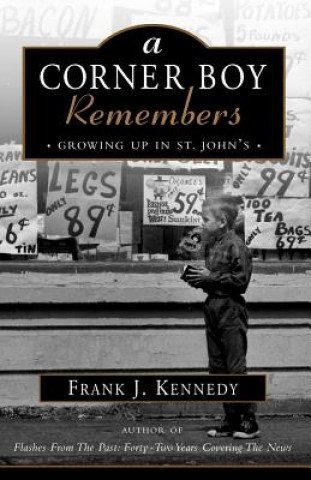 Carte Corner Boy Remembers Frank Kennedy