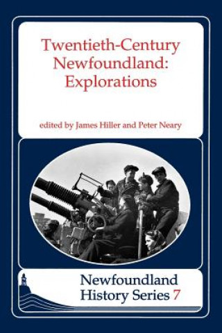 Knjiga Twentieth Century Newfoundland Peter Neary