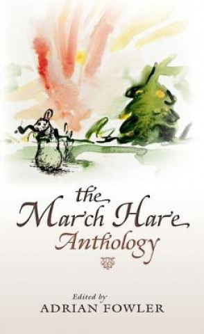 Carte March Hare Anthology Adrian Fowler