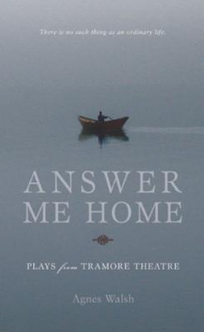 Kniha Answer Me Home Agnes Walsh