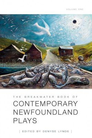 Книга Breakwater Book of Contemporary Newfoundland Plays, Vol 1 Denyse Lynde