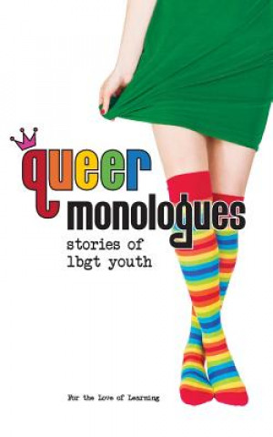 Kniha Queer Monologues For the Love of Learning