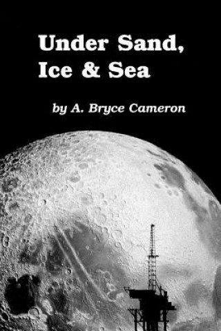 Carte Under Sand, Ice and Sea A. Bryce Cameron