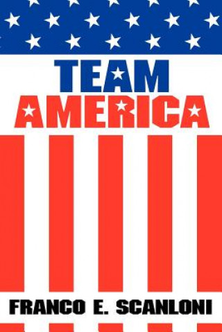Kniha Team America Franco E. Scanloni