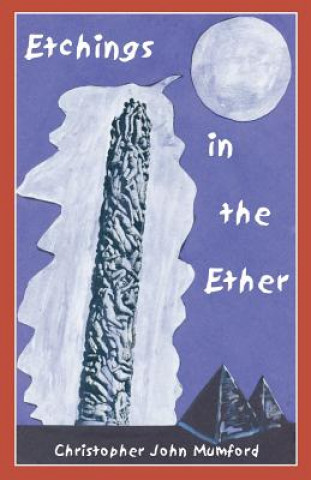 Knjiga Etchings in the Ether Christopher John Mumford