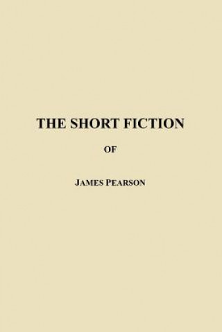 Книга Short Fiction of James Pearson James Pearson