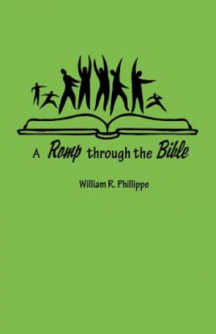 Książka Romp Through the Bible William R. Phillippe