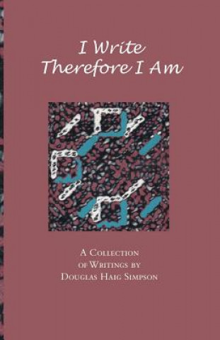 Book I Write Therefore I am Douglas Haig Simpson